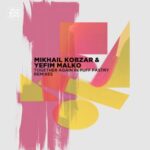 Yefim Malko, Mikhail Kobzar – Together again in Puff Pastry Remixes