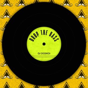 DJ DOSKOI – Drop the Bass