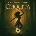 Horatio, Cervinski – Chiquita