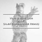 Alex Greenhouse, VoJo – Alf (Alex Greenhouse Remix)