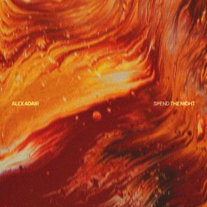 Alex Adair – Spend The Night