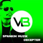 Spankin’ Muzik – Decepter