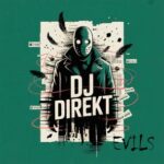 DJ Direkt – Evils