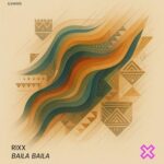 Rixx – Baila Baila
