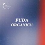 FUDA - Organic 3 FUDA – Organic