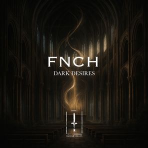 FNCH – Dark Desires EP