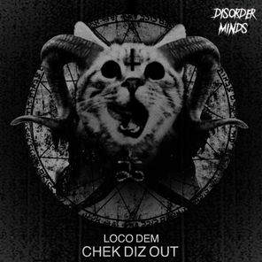 Loco Dem – Chek Diz Out