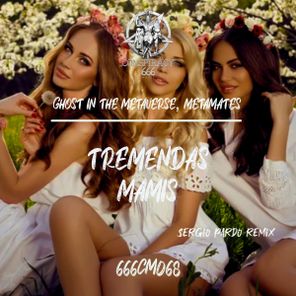 Sergio Pardo, Ghost In The Metaverse – Tremendas Mamis