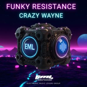 Funky Resistance – Crazy Wayne