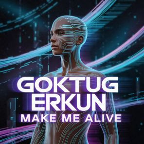 Goktug Erkun – Make Me Alive