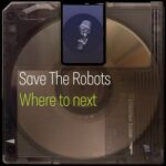 Save The Robots – Where to next