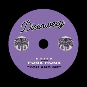 Funk Hunk – You And Me