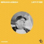 Brian Lebza – LET IT BE