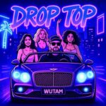 Wutam – Drop Top