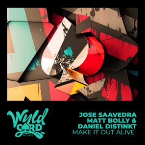 Daniel Distinkt, Jose Saavedra – Make It Out Alive