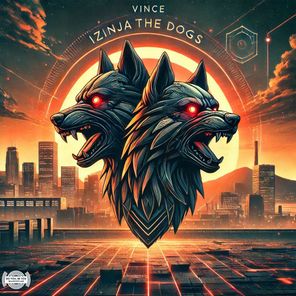 Vince – Izinja the Dogs