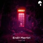 Erdit Mertiri – Final Call