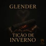 Glender – Tição De Inverno