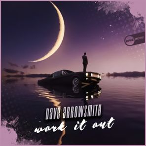 Dave Arrowsmith – Work It Out