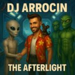 DJ ARROCIN – The Afterlight