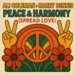 Harry Dennis, Ali Coleman – Peace and Harmony (Spread Love)