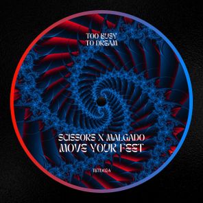 Malgado, Scissors – Move Your Feet