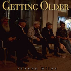 Johnny Miles – Getting Older