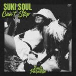 Suki Soul - Can’t Stop 3 Suki Soul – Can’t Stop