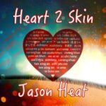 Jason Heat – Heart 2 Skin