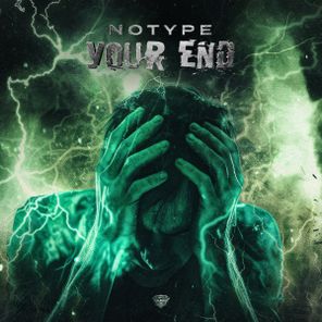 NOTYPE – YOUR END