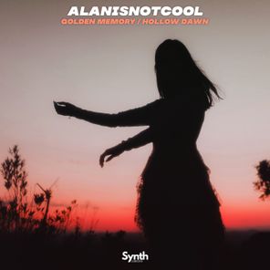 alanisnotcool – Golden Memory / Hollow Dawn