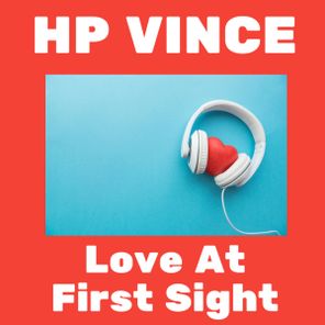 HP Vince – Love At First Sight