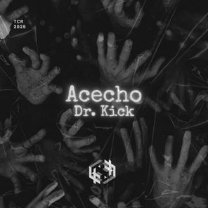 Dr. Kick – Acecho