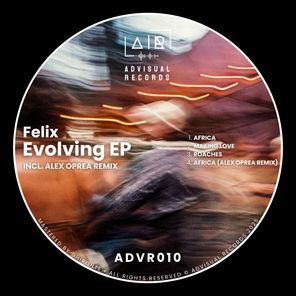 Felix, Alex Oprea – Evolving EP [ADVR010]