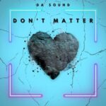 Da Sound – Don’t Matter (Radio-Edit)
