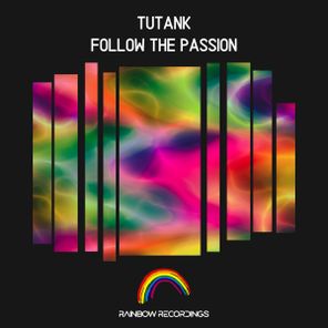 Tutank – Follow This Passion