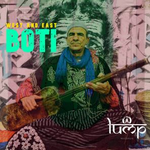 Boti – West and East