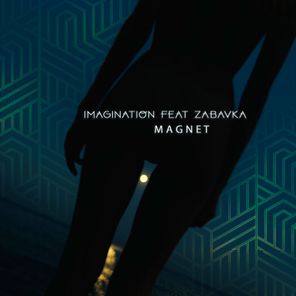 Imagination Project, Забавка – Magnet