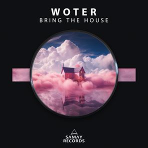 Woter – Bring The House