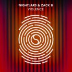 Zack B, NIGHTJARS – Violence
