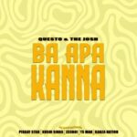 Questo & The Josh, Z33BOI - BA APA KANNA 3 Questo & The Josh, Z33BOI – BA APA KANNA