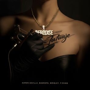 Badrops, Aaron Sevilla – Tatuaje