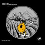 Jordano Roosevelt, Joan Dre – That’s My Shh