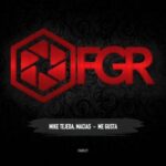 Macias, Mike Tejeda – Me Gusta