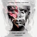 Stanny Abram, THE NUNE – Far Away EP