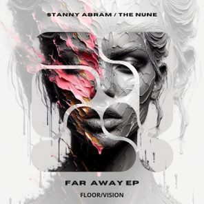 Stanny Abram, THE NUNE – Far Away EP