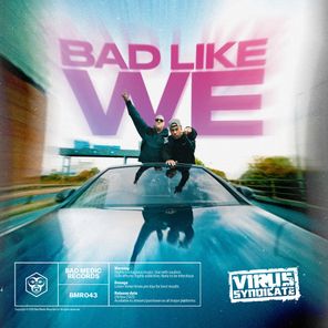 Virus Syndicate, Dirt Monkey – Bad Like We EP