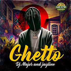 Jayline, DJ Major – Ghetto