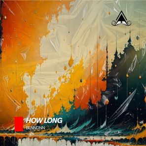 BLNNDNN – How Long