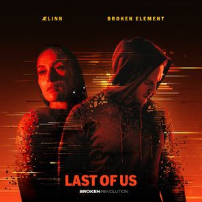 Broken Element, Ælinn – Last of Us